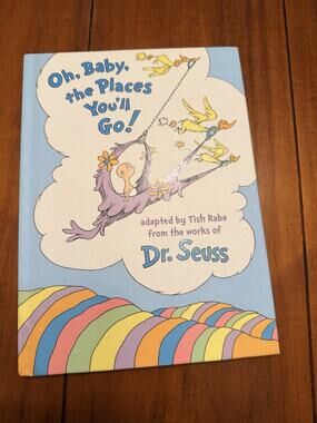 Oh, Baby, the Places You'll Go! by Tish Rabe (2015, Hardcover)
